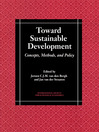 Toward Sustainable Development (eBook): Concepts, Methods, and Policy